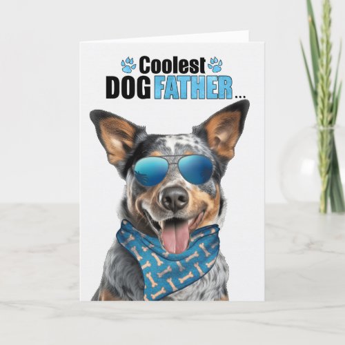 Australian Cattle Dog Coolest Dad Fathers Day Holiday Card