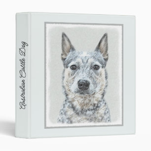 Australian Cattle Dog - Cute Original Dog Art 3 Ring Binder