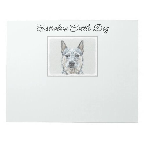 Australian Cattle Dog _ Cute Original Dog Art Notepad