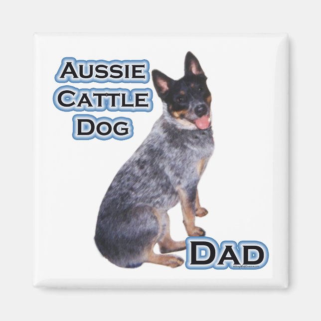 Australian Cattle Dog Dad 4 - Magnet (Front)
