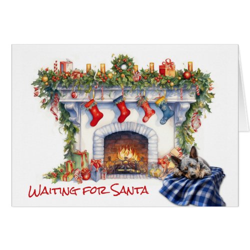 Australian Cattle Dog Fireplace Wait for Santa