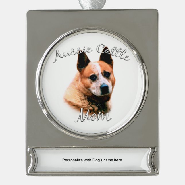 Australian Cattle Dog Mom 2 Silver Plated Banner Ornament (Front)