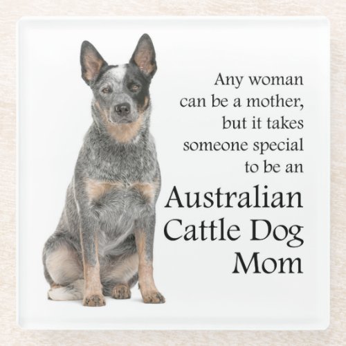 Australian Cattle Dog Mom Glass Coaster