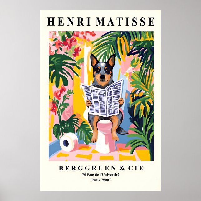 Australian Cattle Dog on a Toilet - Funny Matisse Poster (Front)