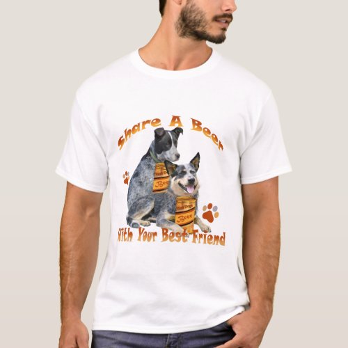 Australian Cattle Dog Share A Beer Apparel T_Shirt