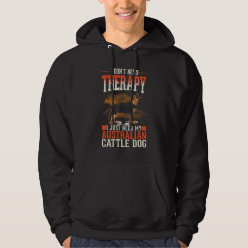 Australian Cattle Dog Therapy Hoodie
