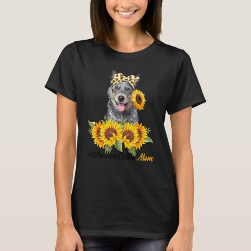 Australian Cattle Mom Sunflower Summer Dog Mom Mam T_Shirt