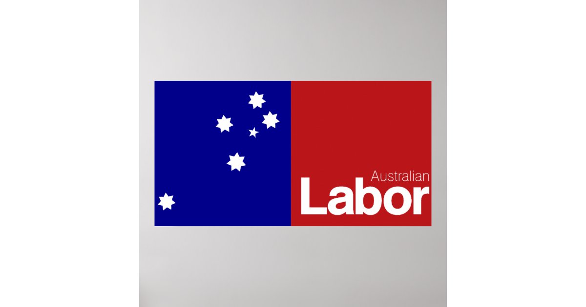 Australian Labor Party 2013 Poster Zazzle