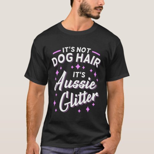 Australian Shepherd Aussie Dog Mom Glitter T_Shirt
