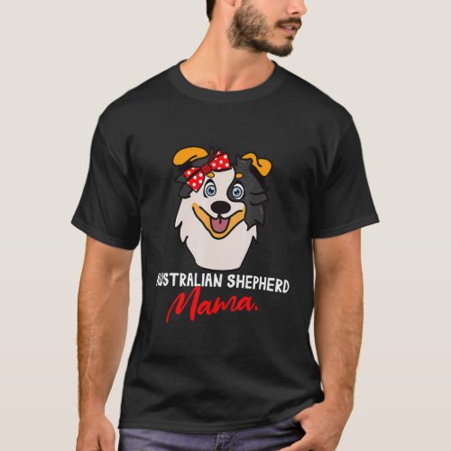 Australian Shepherd Aussie Mom Mama Dog  Pet Cute  T_Shirt