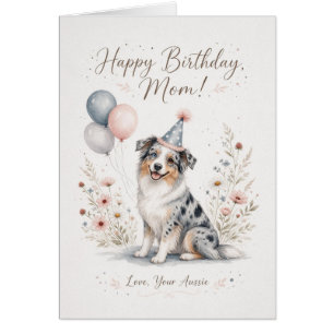 Australian Shepherd Birthday Card for Mom from Dog