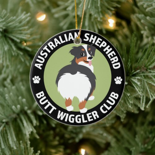 Australian Shepherd Butt Wiggler Club Tricolor Ceramic Ornament