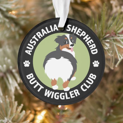 Australian Shepherd Butt Wiggler Club Tricolor Ornament