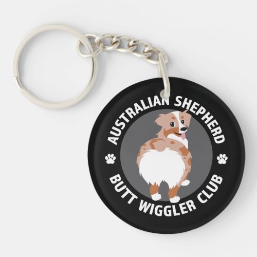 Australian Shepherd Butt Wigglers Club _ Red Merle Keychain