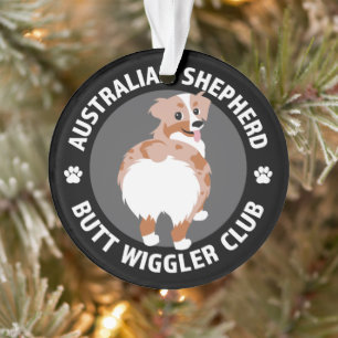 Australian Shepherd Butt Wigglers Club - Red Merle Ornament