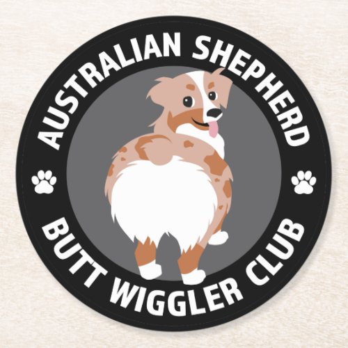 Australian Shepherd Butt Wigglers Club _ Red Merle Round Paper Coaster