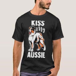 Australian Shepherd Dog  Aussie Mom Kiss My Aussie T-Shirt