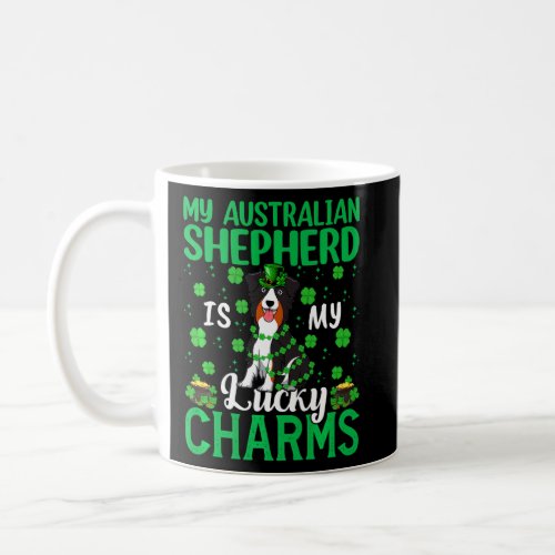 Australian Shepherd Dog Is My Lucky Charms St Patr Coffee Mug