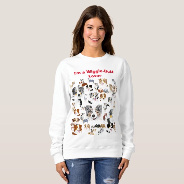 Australian Shepherd "I'ma Wiggle-butt Lover" Sweatshirt (Front Full)