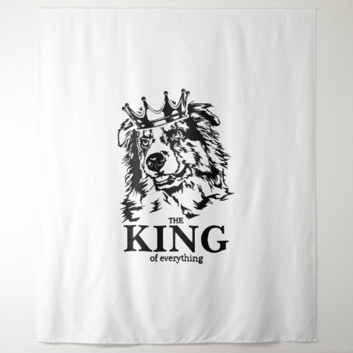 Australian Shepherd King of Everything dog dad Tapestry