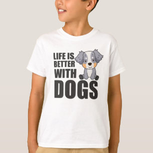 Australian Shepherd Life Is Better With Dogs T-Shirt