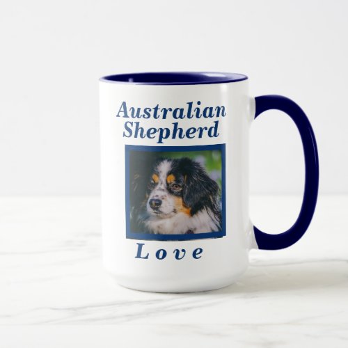Australian Shepherd Love Dog Gift For Her or Him Mug