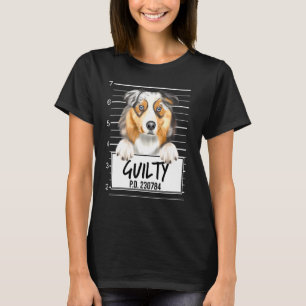 Australian Shepherd Mugshot Guilty Dog T-Shirt