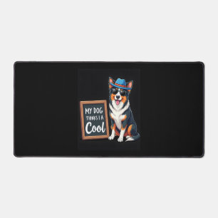 Australian Shepherd My Dog Thinks I'm Cool For Dog Desk Mat