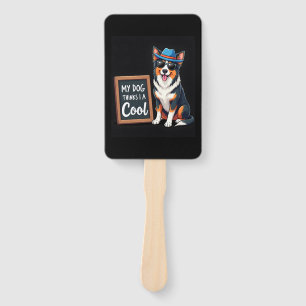 Australian Shepherd My Dog Thinks I'm Cool For Dog Hand Fan
