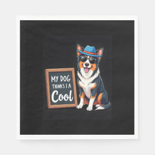Australian Shepherd My Dog Thinks I'm Cool For Dog Napkins