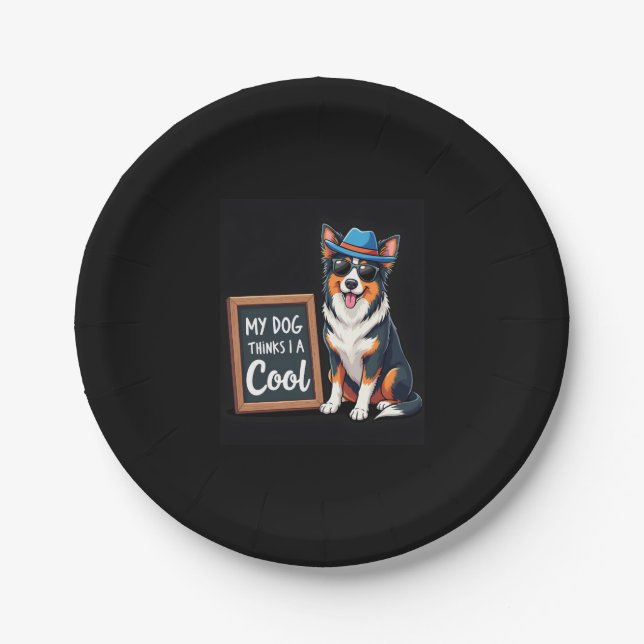 Australian Shepherd My Dog Thinks I'm Cool For Dog Paper Plates (Front)