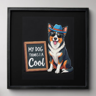 Australian Shepherd My Dog Thinks I'm Cool For Dog Peel And Stick Photo Tile