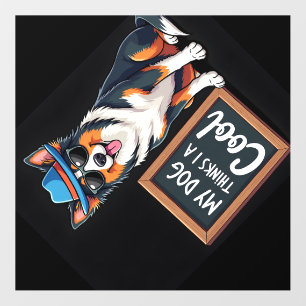 Australian Shepherd My Dog Thinks I'm Cool For Dog Wall Decal