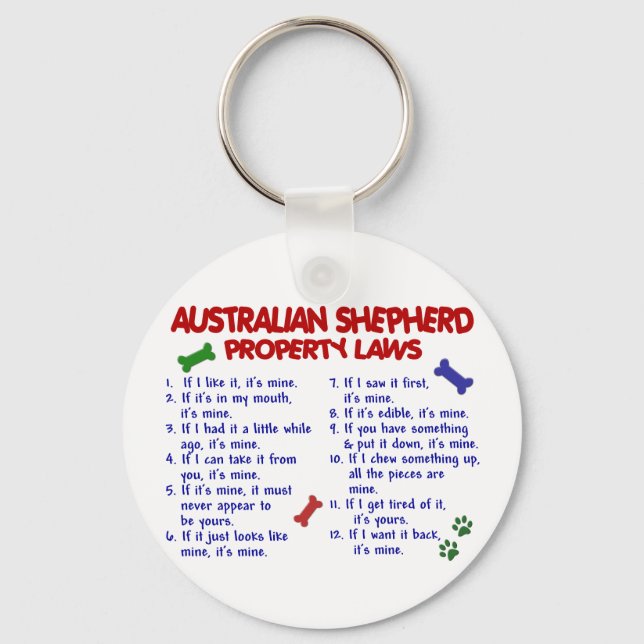 AUSTRALIAN SHEPHERD Property Laws 2 Keychain (Front)