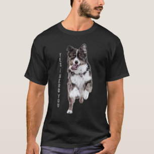 Australian Shepherd Yes I Herd You Aussie Owner T-Shirt