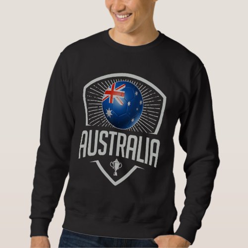 Australian Soccer Team Support The Team Football F Sweatshirt
