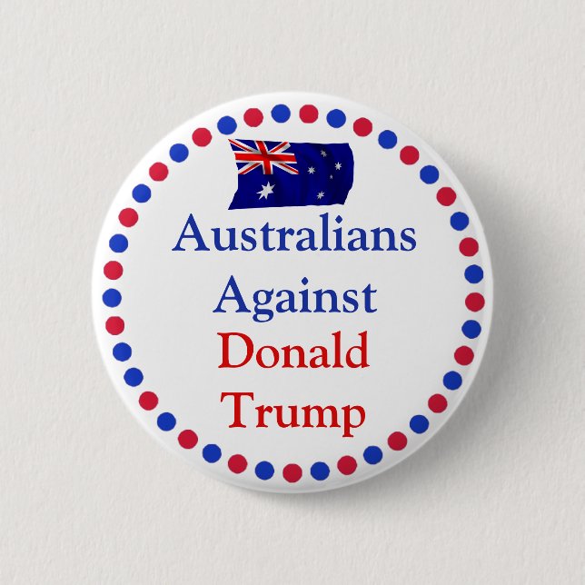 Australians Against Donald Trump Button (Front)