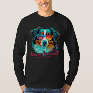 Australianshepherddog with heartglasses  Love My H T-Shirt