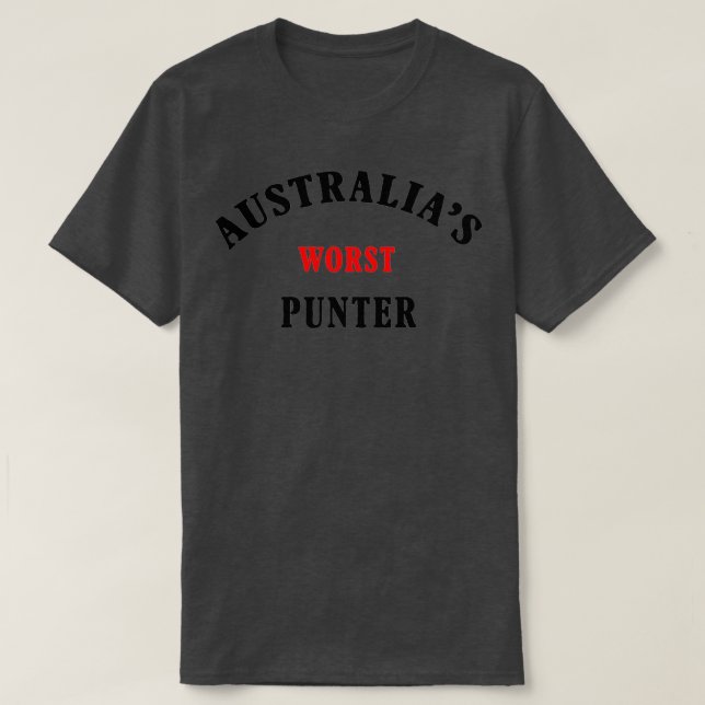 Australias Worst Punter T-Shirt (Design Front)
