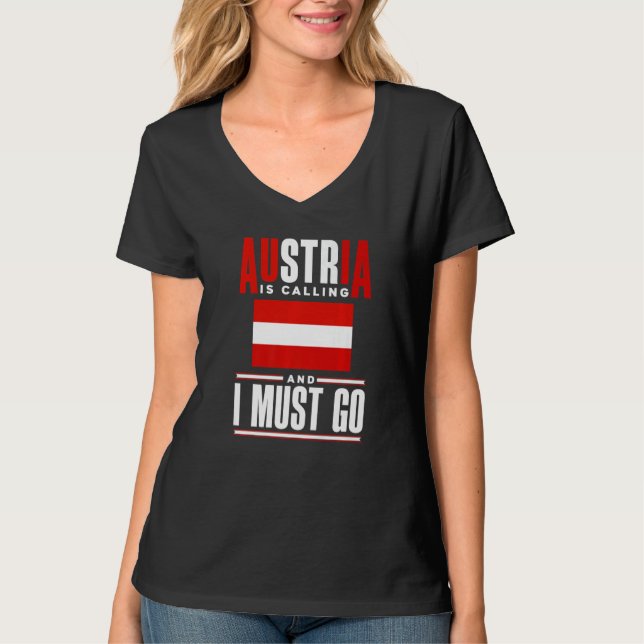 Austria Austrian Austria Flag Austria Is Calling   T-Shirt (Front)