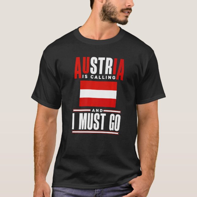 Austria Austrian Austria Flag Austria Is Calling   T-Shirt (Front)