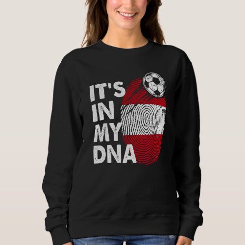 Austria In My Dna Austrian Flag Team Austria Sweatshirt