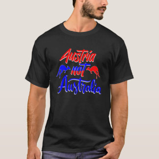 Austria Not Australia Cow Not Kangaroo funny T-Shirt