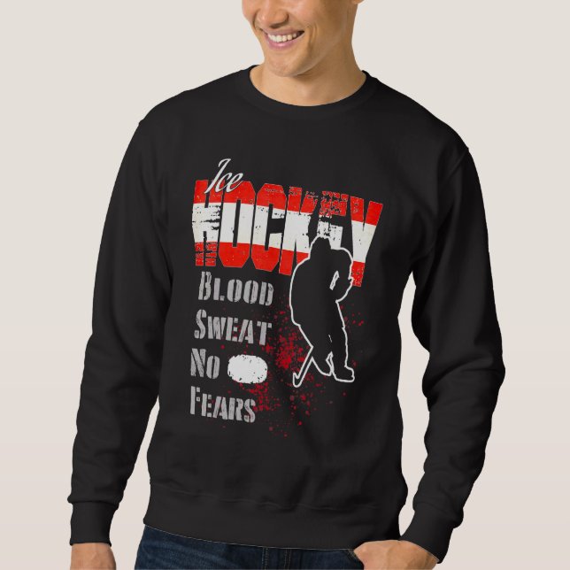 Austria Supporter Blood Sweat No Fears Ice Hockey Sweatshirt (Front)