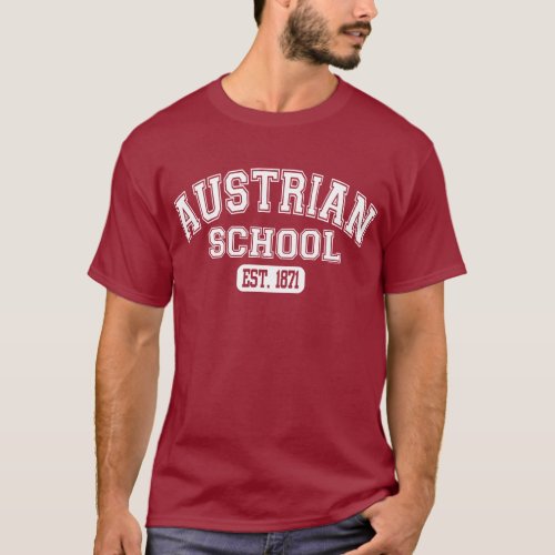 Austrian School Est 1871 T_Shirt