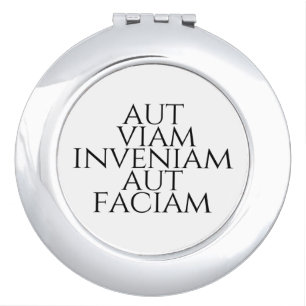 Aut Viam Inveniam Aut Faciam Compact Mirror