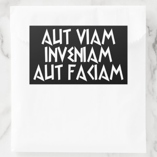 aut viam inveniam aut faciam rectangular sticker Zazzle