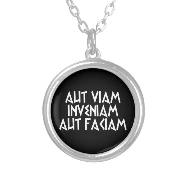 aut viam inveniam aut faciam silver plated necklace (Front)