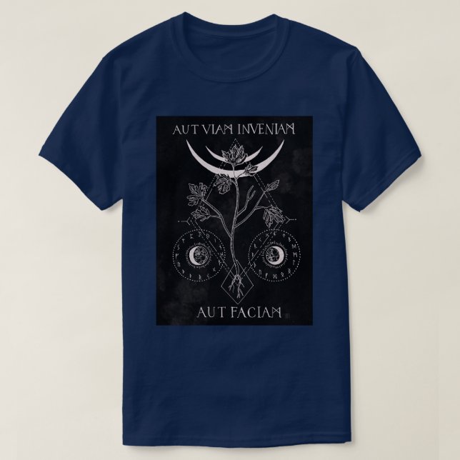 Aut Viam Inveniam Aut Faciam T-Shirt (Design Front)