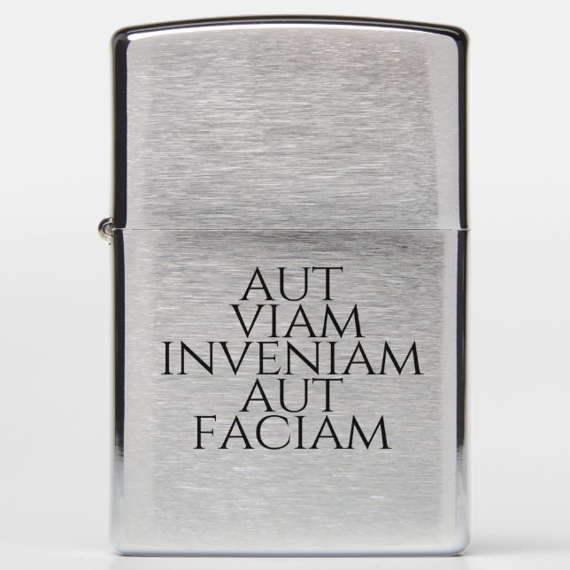 Aut Viam Inveniam Aut Faciam Zippo Lighter (Front)